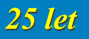 25 let